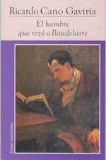 El hombre que rezó a Baudelaire