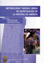 METODOLOGIA Y NUEVAS LINEAS DE INVESTIGACION DE LA HISTORIA DE AMERICA