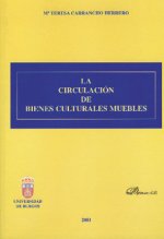 CIRCULACION DE BIENES CULTURALES MUEBLES, LA