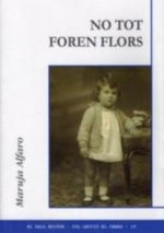 No tot foren flors