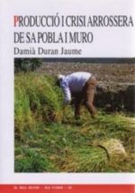 Producci i crisi arrossera de Sa Pobla i Muro