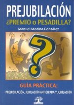 Prejubilación ¿Premio o Pesadilla?