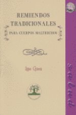 Remiendos Tradicionales Para Cuerpos Maltrechos