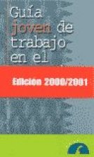 GUIA JOVEN TRABAJO EN EL EXTRANJERO 2000