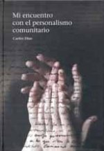 Mi encuentro con el personalismo comunitario