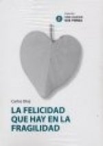 La felicidad que hay en la fragilidad