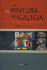 A Pintura en Galicia/ La Pintura en Galicia
