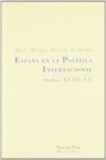 ESPAÑA EN LA POLÍTICA INTERNACIONAL