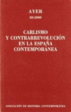 CARLISMO Y CONTRARREVOLUCIÓN EN LA ESPAÑA CONTEMPORÁNEA.