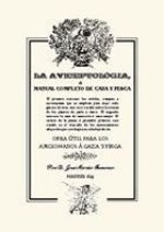 AVICEPTOLOGIA O MANUAL COMPLETO DE CAZA Y PESCA, LA