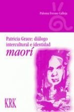 PATRICIA GRACE, DIALOGO INTERCULTURAL E IDENTIDAD MAORI