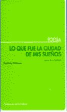 LO QUE FUE LA CIUDAD DE MIS SUEÑOS
