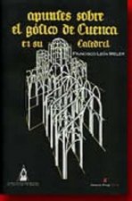 APUNTES SOBRE EL GOTICO DE CUENCA EN SU CATEDRAL