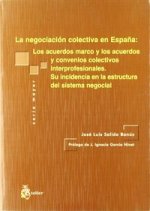 Negociacion colectiva en españa: los acuerdos marco y los acuerdos y convenios colectivos interprofe