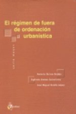 Regimen de fuera de ordenacion urbanistica, el.