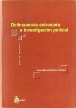 Delincuencia extranjera e investigacion policial