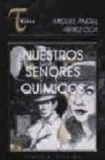 Nuestros señores químicos