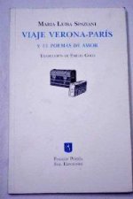 VIAJE VERONA PARIS Y 53 POEMAS DE AMOR