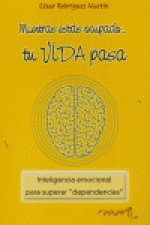 MIENTRAS ESTAS OCUPADO..TU VIDA PASA