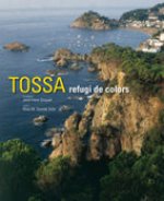 Tossa: Refugi de colors