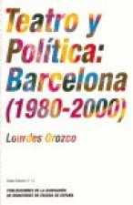 TEATRO Y POLITICA: BARCELONA (1980-2000)