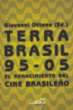 Terra Brasil 95-05: el renacimiento del cine brasileño
