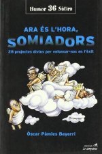 ARA ES L'HORA SOMIADORS -247