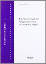 CARACTERACION MORFOSINTACTICA DEL NOMBRE PROPIO, LA