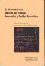 La Licenciatura en Ciencias del Trabajo: Contenidos y Perfiles Formativos