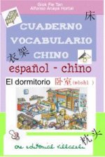 EL dormitorio. Cuaderno de aprendizaje de chino