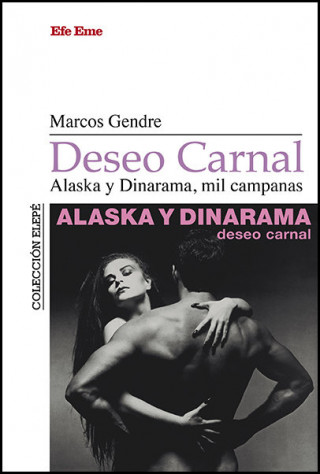 Deseo carnal. Alaska y Dinarama, mil campanas