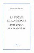 La noche de los héroes;Telesforo no es Bogart