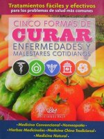 Cinco formas de curar enfermedades y malestares cotidianos