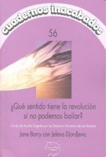 ¿Qué sentido tiene la revolución si no podemos bailar?
