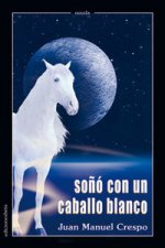 Soñó con un caballo blanco