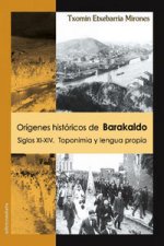 Or­genes históricos de Barakaldo. Siglos XI-XIV. Toponimia y lengua propia