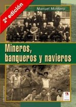 Mineros, banqueros y navieros