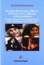 MUJERES ESCRITORAS Y MITOS ARTISTICOS ESPAÑA CONTEMPORANEA : CARMEN MARTIN GAITE, ESPIDO FREIRE, L.E