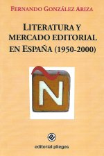 LITERATURA Y MERCADO EDITORIAL EN ESPAÑA (1950-2000)