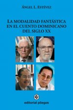 LA MODALIDAD FANTASTICA EN EL CUENTO DOMINICANO DEL SIGLO XX