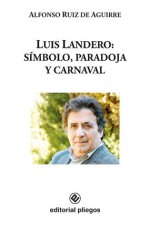 LUIS LANDERO SIMBOLO PARADOJA Y CARNAVAL
