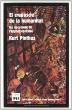 El crepuscle de la humanitat. Un document de l'expressionisme