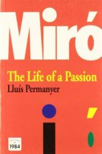 Miro. The life of a passion