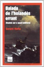 Balada de l'holandès errant. Fauleta per a quasi cadàvers
