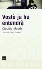 Vostè ja ho entendrà