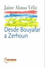 DESDE BOUYAFAR A ZERHOUN