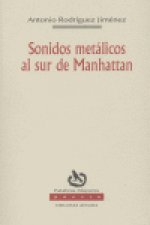 SONIDOS METALICOS AL SUR DE MANHATTAN