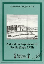 AUTOS DE LA INQUISICION DE SEVILLA (SIGLO XVII)