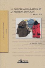 La práctica educativa en la primera infancia (0-3 años)