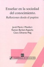 Enseñar en la sociedad del conocimiento. Reflexiones desde el pupitre